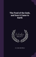 Food of the Gods, and How It Came to Earth