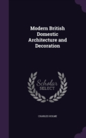 Modern British Domestic Architecture and Decoration