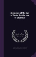 Elements of the Law of Torts, for the Use of Students