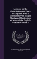 Lectures on the Constitution and Laws of England, with a Commentary on Magna Charta and Illustrations of Many of the English Statutes Volume 2