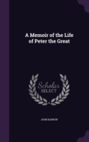 Memoir of the Life of Peter the Great
