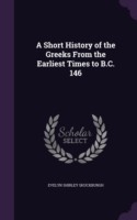 A Short History of the Greeks From the Earliest Times to B.C. 146