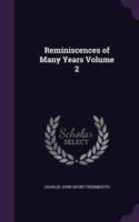 Reminiscences of Many Years Volume 2