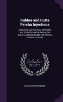 Rubber and Gutta Percha Injections