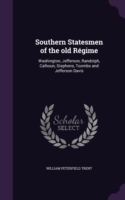Southern Statesmen of the Old Regime