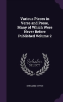 Various Pieces in Verse and Prose, Many of Which Were Never Before Published Volume 2