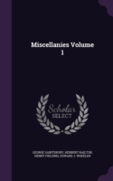 Miscellanies Volume 1