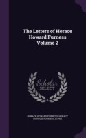 Letters of Horace Howard Furness Volume 2