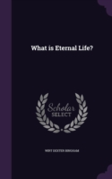 What Is Eternal Life?