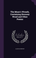 The Muse's Wreath, Containing Hornsey Wood and Other Poems