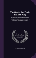 South, Her Peril, and Her Duty