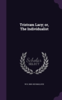Tristram Lacy; or, The Individualist