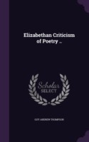 Elizabethan Criticism of Poetry ..