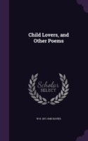 CHILD LOVERS, AND OTHER POEMS