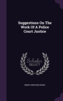 Suggestions On The Work Of A Police Court Justice