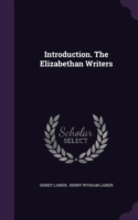 Introduction. The Elizabethan Writers