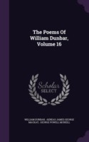 Poems of William Dunbar, Volume 16