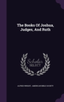 Books of Joshua, Judges, and Ruth