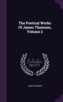 The Poetical Works Of James Thomson, Volume 2