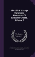 Life & Strange Surprising Adventures of Robinson Crusoe, Volume 2