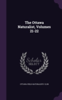 Ottawa Naturalist, Volumes 21-22