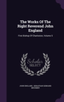 THE WORKS OF THE RIGHT REVEREND JOHN ENG