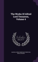 Works of Alfred Lord Tennyson, Volume 4