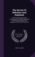 Secrets of Mahatma Land Explained
