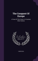 THE CONQUEST OF EUROPE: A POEM OF THE FU