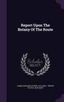 Report Upon the Botany of the Route