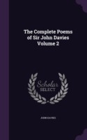 Complete Poems of Sir John Davies Volume 2