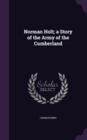 Norman Holt; A Story of the Army of the Cumberland