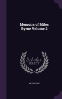 Memoirs of Miles Byrne Volume 2