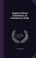ENGLISH POLITICAL INSTITUTIONS; AN INTRO