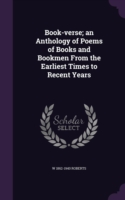 BOOK-VERSE; AN ANTHOLOGY OF POEMS OF BOO