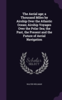 THE AERIAL AGE; A THOUSAND MILES BY AIRS
