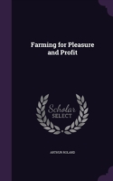 Farming for Pleasure and Profit