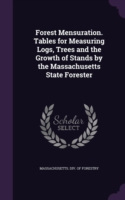 FOREST MENSURATION. TABLES FOR MEASURING