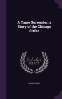 Tame Surrender, a Story of the Chicago Strike