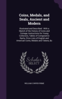 Coins, Medals, and Seals, Ancient and Modern