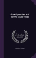 Great Speeches and How to Make Them