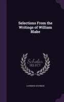Selections from the Writings of William Blake