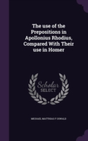 Use of the Prepositions in Apollonius Rhodius, Compared with Their Use in Homer