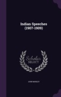 Indian Speeches (1907-1909)