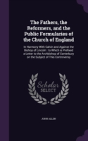 Fathers, the Reformers, and the Public Formularies of the Church of England