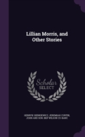 Lillian Morris, and Other Stories