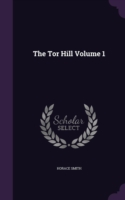 THE TOR HILL VOLUME 1