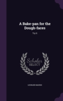 Bake-Pan for the Dough-Faces
