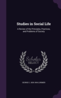 Studies in Social Life: A Review of the Principles, Practices, and Problems of Society
