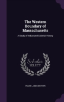 THE WESTERN BOUNDARY OF MASSACHUSETTS: A